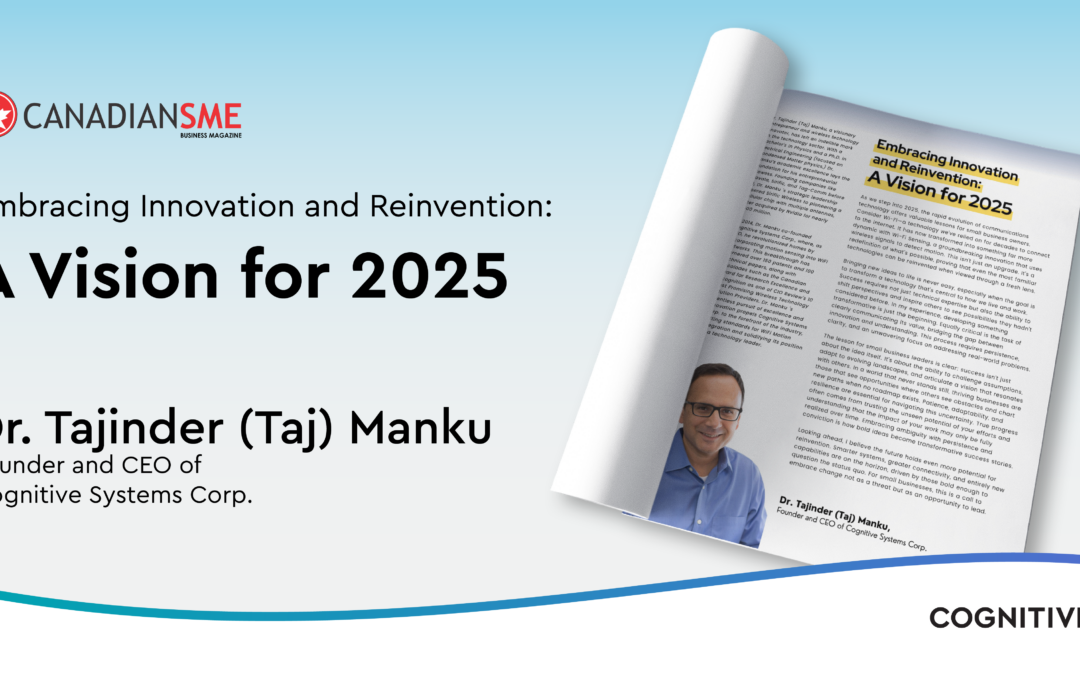 Dr. Taj Manku Shares His Vision for Reinvention in 2025 with Canadian SME Magazine